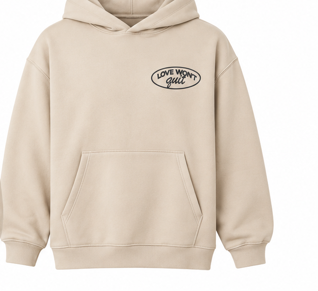 Love Won't Quit Hoodie